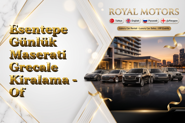 Esentepe Günlük Maserati Grecale Kiralama - Of
