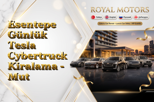 Esentepe Günlük Tesla Cybertruck Kiralama - Mut