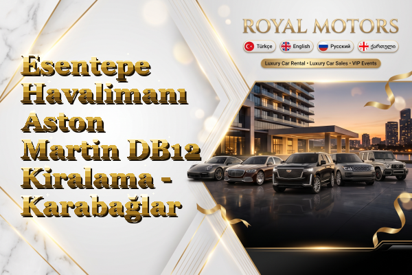 Esentepe Havalimanı Aston Martin DB12 Kiralama - Karabağlar