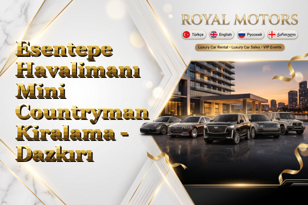 Esentepe Havalimanı Mini Countryman Kiralama - Dazkırı