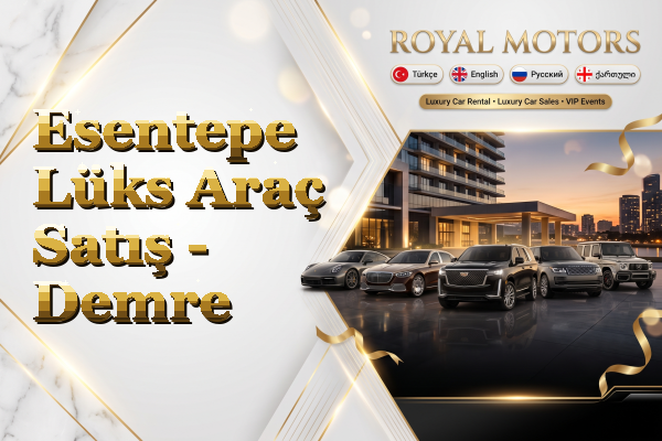 Esentepe Lüks Araç Satış - Demre