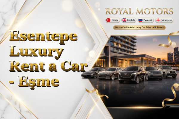 Esentepe Luxury Rent a Car - Eşme