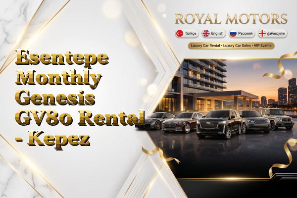Esentepe Monthly Genesis GV80 Rental - Kepez