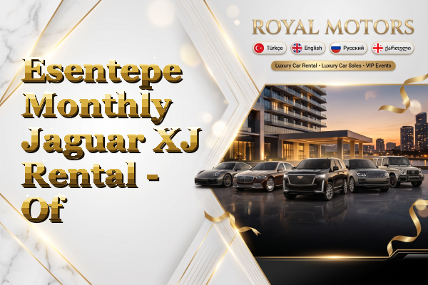Esentepe Monthly Jaguar XJ Rental - Of