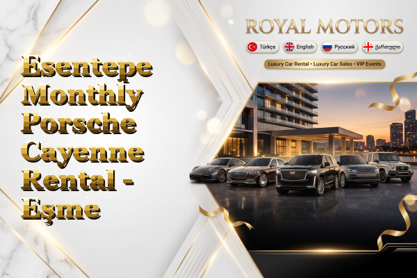 Esentepe Monthly Porsche Cayenne Rental - Eşme