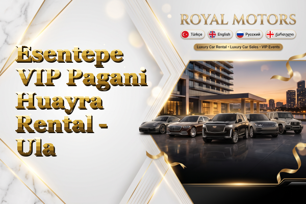 Esentepe VIP Pagani Huayra Rental - Ula
