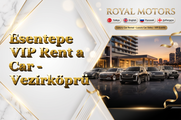 Esentepe VIP Rent a Car - Vezirköprü