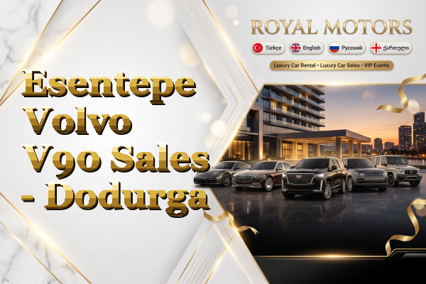 Esentepe Volvo V90 Sales - Dodurga