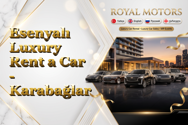 Esenyalı Luxury Rent a Car - Karabağlar