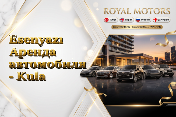 Esenyazı Аренда автомобиля - Kula