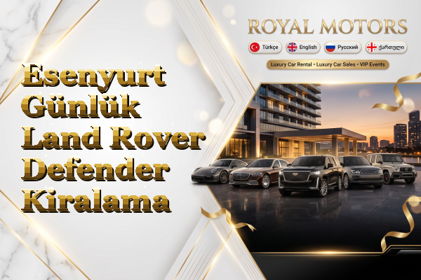 Esenyurt Günlük Land Rover Defender Kiralama