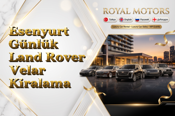 Esenyurt Günlük Land Rover Velar Kiralama