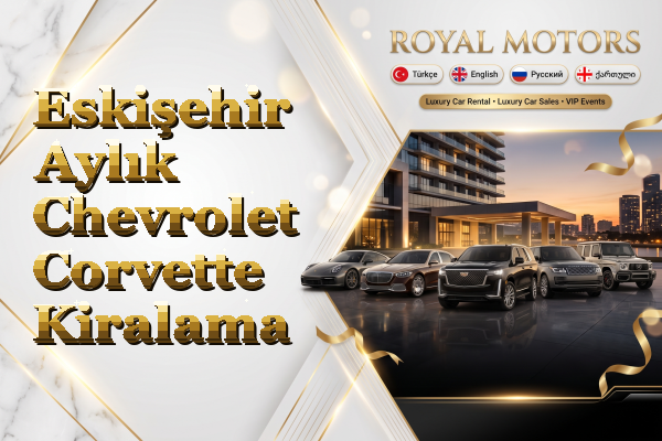 Eskişehir Aylık Chevrolet Corvette Kiralama