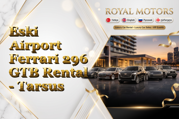 Eski Airport Ferrari 296 GTB Rental - Tarsus
