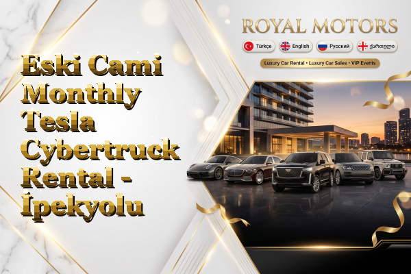 Eski Cami Monthly Tesla Cybertruck Rental - İpekyolu