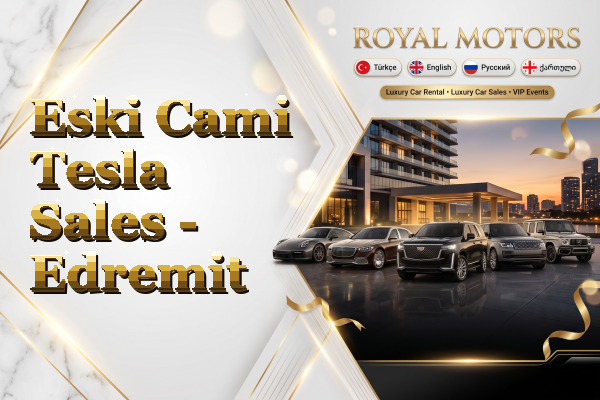 Eski Cami Tesla Sales - Edremit