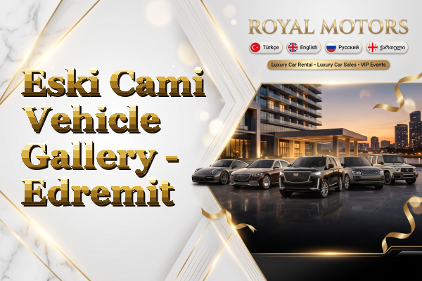 Eski Cami Vehicle Gallery - Edremit