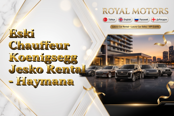 Eski Chauffeur Koenigsegg Jesko Rental - Haymana