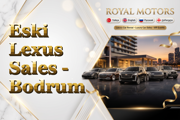 Eski Lexus Sales - Bodrum