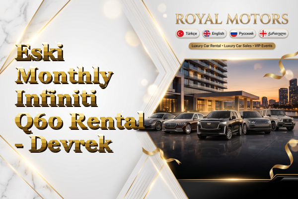 Eski Monthly Infiniti Q60 Rental - Devrek