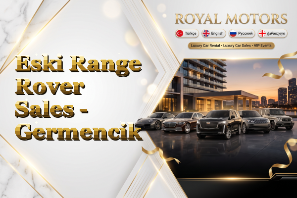Eski Range Rover Sales - Germencik