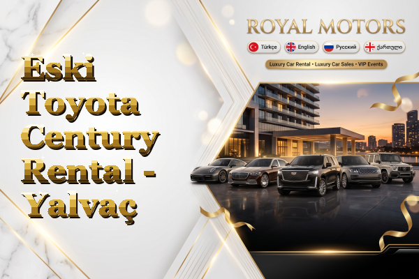 Eski Toyota Century Rental - Yalvaç