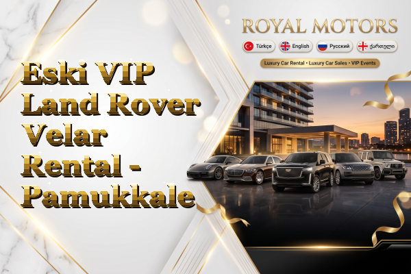 Eski VIP Land Rover Velar Rental - Pamukkale