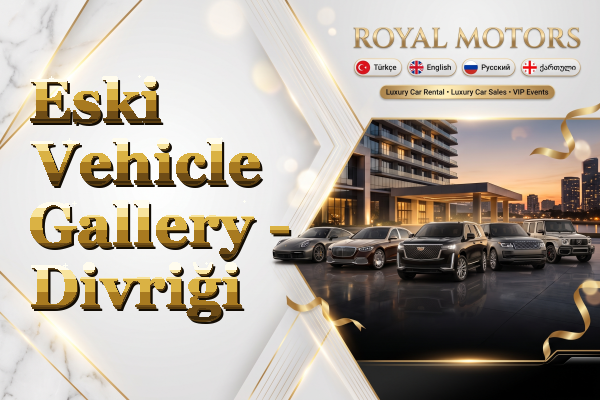 Eski Vehicle Gallery - Divriği