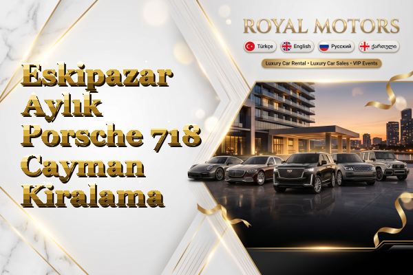 Eskipazar Aylık Porsche 718 Cayman Kiralama