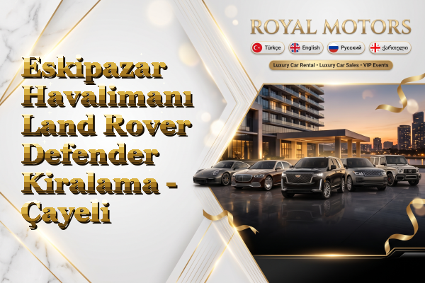 Eskipazar Havalimanı Land Rover Defender Kiralama - Çayeli