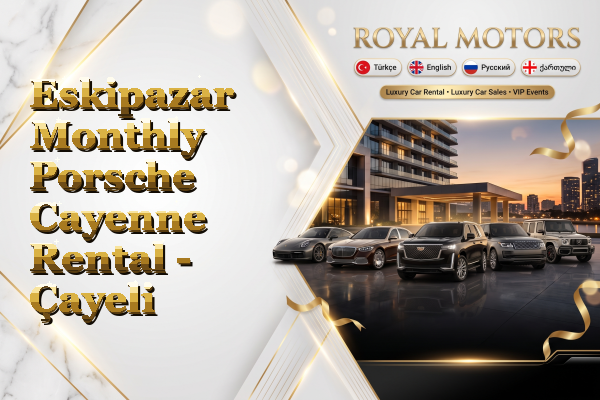 Eskipazar Monthly Porsche Cayenne Rental - Çayeli
