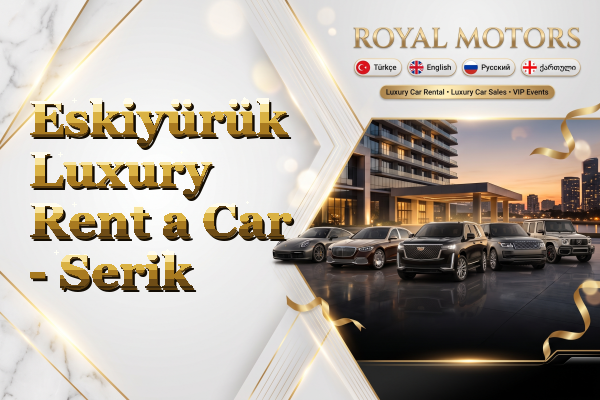 Eskiyürük Luxury Rent a Car - Serik