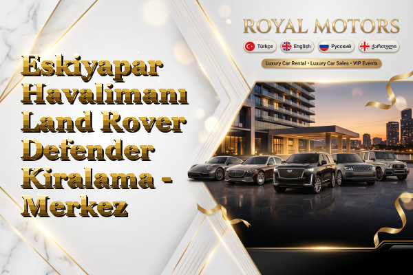 Eskiyapar Havalimanı Land Rover Defender Kiralama - Merkez
