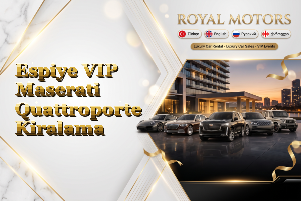Espiye VIP Maserati Quattroporte Kiralama