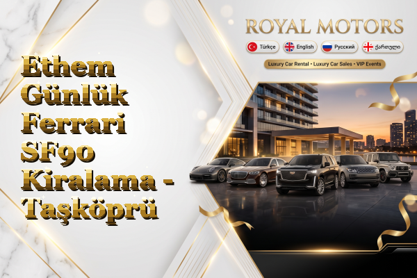 Ethem Günlük Ferrari SF90 Kiralama - Taşköprü
