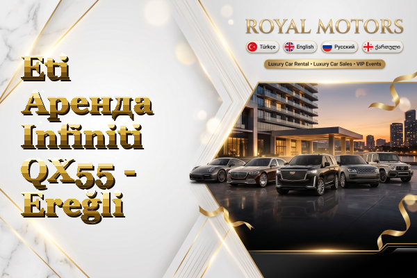 Eti Аренда Infiniti QX55 - Ereğli