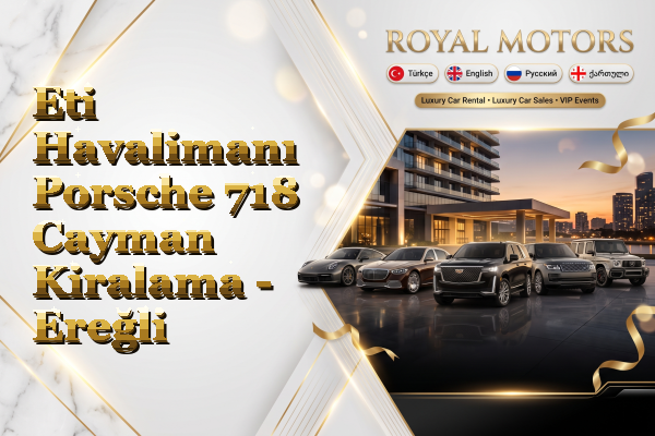 Eti Havalimanı Porsche 718 Cayman Kiralama - Ereğli