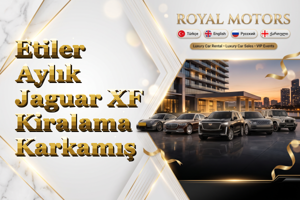 Etiler Aylık Jaguar XF Kiralama - Karkamış