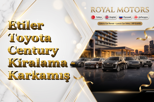 Etiler Toyota Century Kiralama - Karkamış