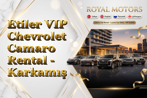 Etiler VIP Chevrolet Camaro Rental - Karkamış