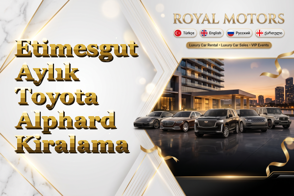 Etimesgut Aylık Toyota Alphard Kiralama