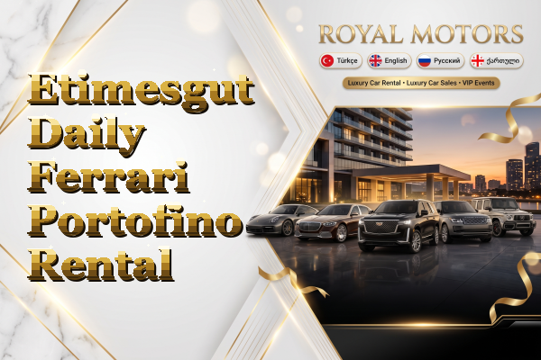 Etimesgut Daily Ferrari Portofino Rental