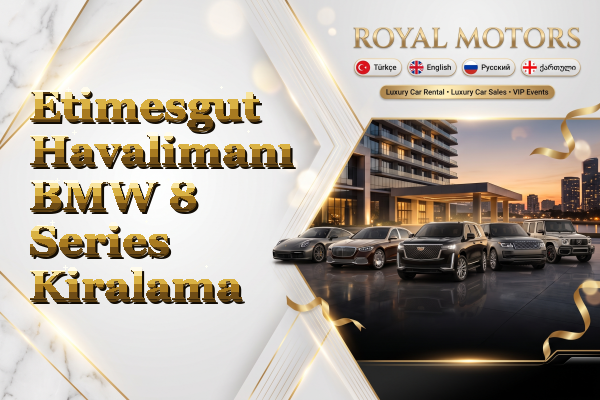 Etimesgut Havalimanı BMW 8 Series Kiralama