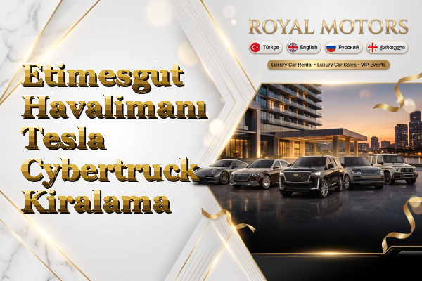 Etimesgut Havalimanı Tesla Cybertruck Kiralama