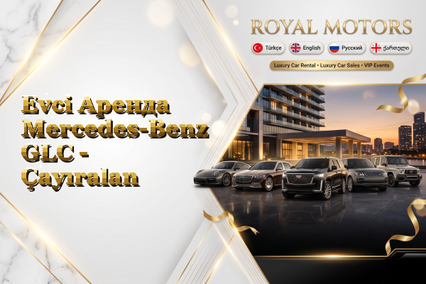 Evci Аренда Mercedes-Benz GLC - Çayıralan