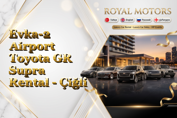 Evka-2 Airport Toyota GR Supra Rental - Çiğli
