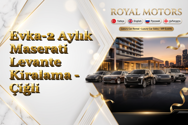 Evka-2 Aylık Maserati Levante Kiralama - Çiğli