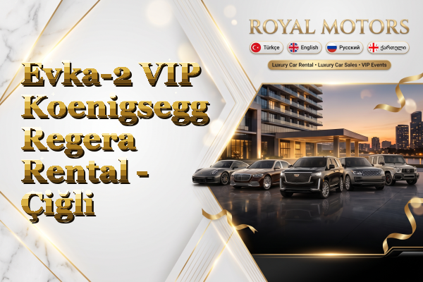 Evka-2 VIP Koenigsegg Regera Rental - Çiğli