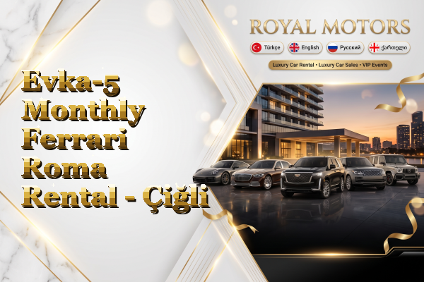 Evka-5 Monthly Ferrari Roma Rental - Çiğli