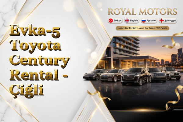 Evka-5 Toyota Century Rental - Çiğli